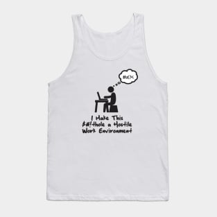 Hostile Work Environment Tank Top